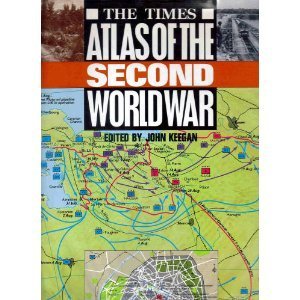 The Times Atlas of the Second World War (Hardcover)