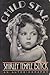 Child Star by Shirley Temple Black Child Star by Shirley Temple Black