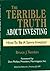 The Terrible Truth About Investing: How to Be a Savvy Investor
