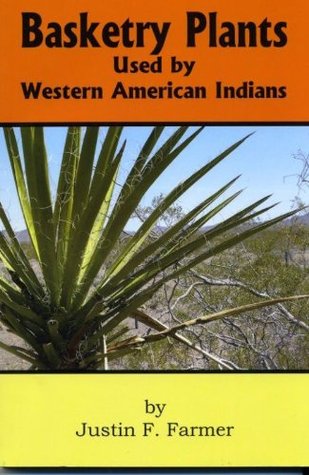 Basketry Plants used by Western American Indians (Paperback)