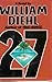 27 by William Diehl