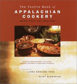 The Foxfire Book of Appalachian Cookery (Hardcover)