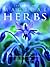 The Book of Magical Herbs: Herbal History, Mystery, & Folklore