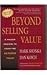Beyond Selling Value by Mark Shonka