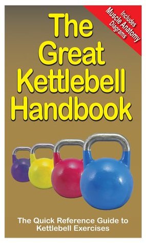 The Great Kettlebell Handbook