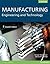 Manufacturing:  Engineering and Technology