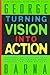 Turning Vision into Action