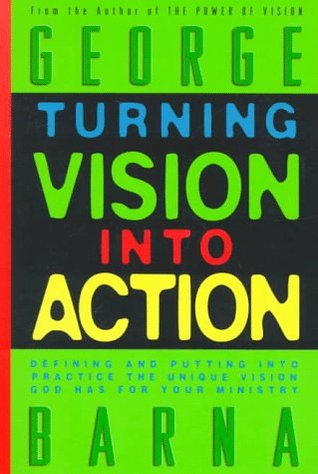 Turning Vision into Action (Paperback)
