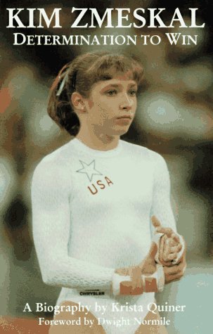 Kim Zmeskal: Determination to Win : A Biography (Paperback)