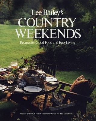 Lee Bailey's Country Weekends (Hardcover)