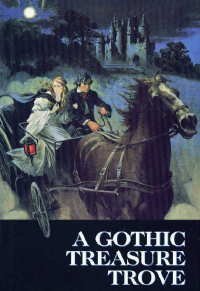 A Gothic Treasure Trove: Moonraker's Bride / The Golden Unicorn / Kirkland Revels / Wings of the Falcon / Lady of Mallow / River Rising (Hardcover)