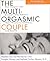 The Multi-Orgasmic Couple by Mantak Chia The Multi-Orgasmic Couple by Mantak Chia