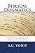 Biblical Dogmatics: A Study of Evangelical Lutheran Theology (American Lutheran Classics)