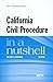 California Civil Procedure in a Nutshell by William R. Slomanson