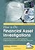 How to Do Financial Asset Investigations: A Practical Guide for Private Investigators, Collections Personnel and Asset Recovery Specialists