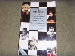 The Even More Complete Chess Addict (Paperback)