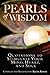 Pearls of Wisdom: Quotations to Stimulate Your Mind, Heart, and Soul