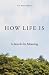 How Life Is: A Search for M...