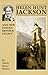 Helen Hunt Jackson and Her Indian Reform Legacy