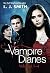 The Vampire Diaries by L.J. Smith The Vampire Diaries by L.J. Smith