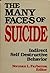 The Many Faces of Suicide: Indirect Self-Destructive Behavior