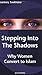 Stepping Into The Shadows: Why women convert to Islam