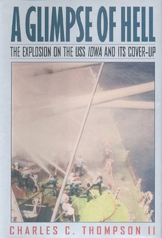 A Glimpse of Hell : The Explosion on the U.S.S. Iowa & Its Cover-Up (Hardcover)
