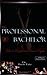 The Professional Bachelor Dating Guide - How to Exploit Her I... by Brett Tate