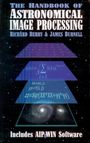 The Handbook of Astronomical Image Processing (Hardcover)