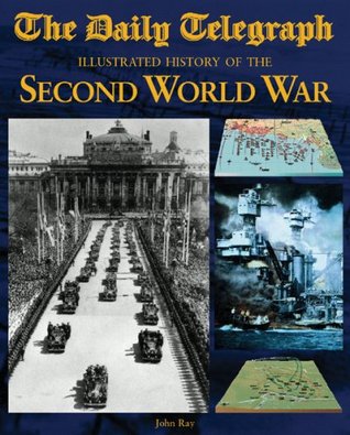 The Daily Telegraph Illustrated History of the Second World War (Hardcover)