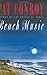 Beach Music by Pat Conroy
