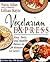 Vegetarian Express : Easy, Tasty, and Healthy Menus in 28 Minutes(or Less!)