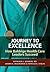 Journey to Excellence: How Baldrige Health Care Leaders Succeed