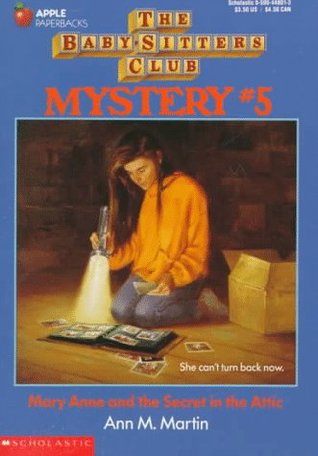 Mary Anne and the Secret in the Attic (Baby-Sitters Club Mystery, #5)