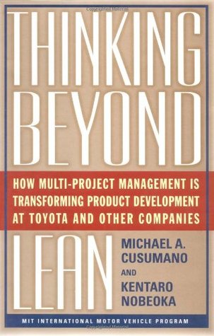 Thinking Beyond Lean: How Multi Project Management is Transforming Product Development at Toyota and Other Companies
