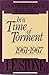 In a Time of Torment: 1961–...