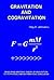 Gravitation and Cogravitation: Developing Newton's Theory of Gravitation to its Physical and Mathematical Conclusion