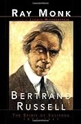 Bertrand Russell : The Spirit of Solitude 1872-1921
