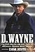 D. Wayne: The High-Rolling and Fast Times of America's Premier Horse Trainer