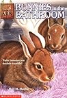 Bunnies in the Bathroom by Ben M. Baglio Bunnies in the Bathroom by Ben M. Baglio