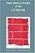 The Discovery of the Asylum: Social Order and Disorder in the New Republic (New Lines in Criminology)
