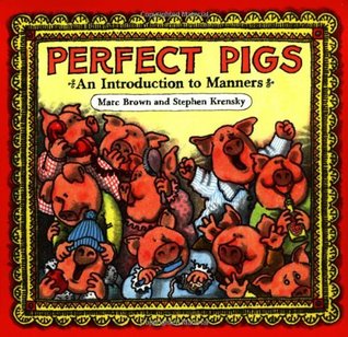 Perfect Pigs: An Introduction to Manners (Paperback)