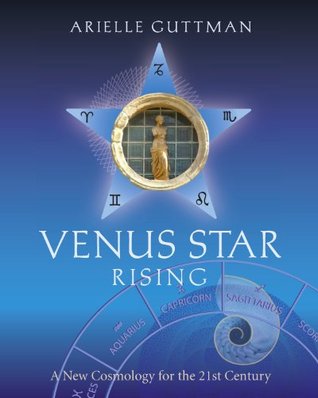 Venus Star Rising: A New Cosmology for the Twenty-First Century (Paperback)