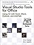 Visual Studio Tools for Office: Using C# With Excel, Word, Outlook, And Infopath