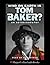 Who on Earth Is Tom Baker? by Tom   Baker