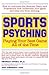 SPORTS PSYCHING: Playing Your Best Game All of the Time