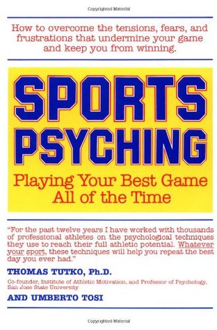 SPORTS PSYCHING: Playing Your Best Game All of the Time (Paperback)