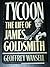 Tycoon: The Life of James G...