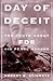 Day of Deceit: The Truth Ab...