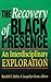 The Recovery of Black Prese...